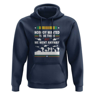 Vietnam War Veteran Hoodie Nobody Wanted to Be There But We Went Anyway TS01 Navy Print Your Wear