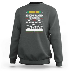 Vietnam War Veteran Sweatshirt Nobody Wanted to Be There But We Went Anyway TS01 Dark Heather Print Your Wear