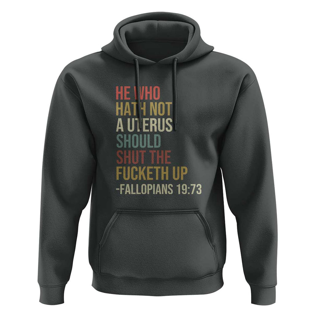 He Who Hath Not a Uterus - Bold Statement Hoodie for Women - Feminist Women's Rights TS01 Dark Heather Print Your Wear