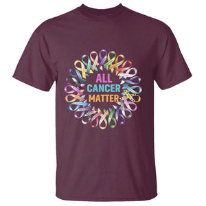 All Cancer Matters T Shirt for Health Advocacy - Support Awareness TS01 Maroon Print Your Wear