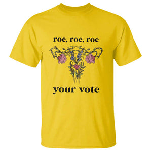 Roe Roe Roe Your Vote T Shirt Feminist Pro-Choice Gift TS01 Daisy Print Your Wear