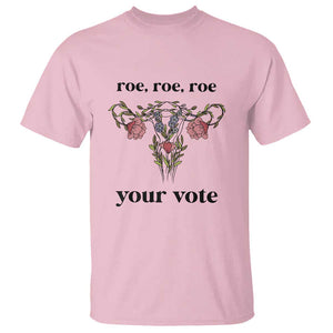 Roe Roe Roe Your Vote T Shirt Feminist Pro-Choice Gift TS01 Light Pink Print Your Wear