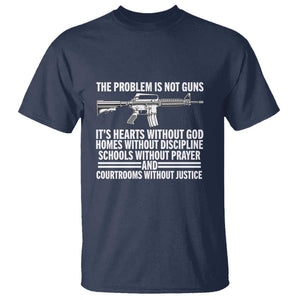 The Problem Is Not Guns - Patriotic Quote T Shirt Christian Faith & Values TS01 Navy Print Your Wear