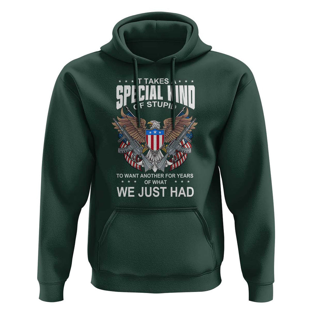 Patriotic Eagle Design Hoodie It Takes a Special Kind of Stupid TS01 Dark Forest Green Print Your Wear