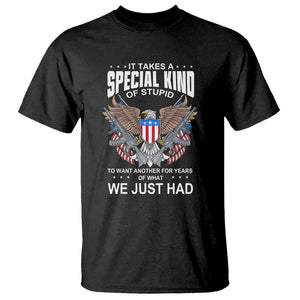 Patriotic Eagle Design T Shirt It Takes a Special Kind of Stupid TS01 Black Print Your Wear