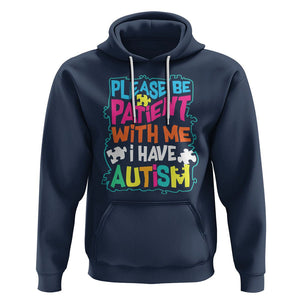 Please Be Patient With Me I Have Autism Hoodie TS01 Navy Printyourwear