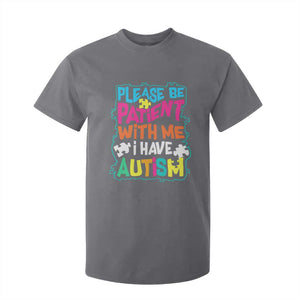 Please Be Patient With Me I Have Autism T Shirt For Kid TS01 Charcoal Printyourwear