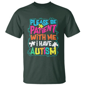 Please Be Patient With Me I Have Autism T Shirt TS01 Dark Forest Green Printyourwear