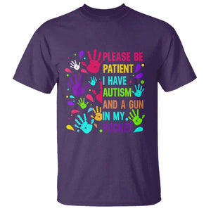 Please Be Patient With Me I Have Autism T Shirt And A Gun In My Pocket TS01 Purple Printyourwear