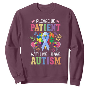 Please Be Patient With Me I Have Autism Sweatshirt Prostate TS01 Maroon Print Your Wear