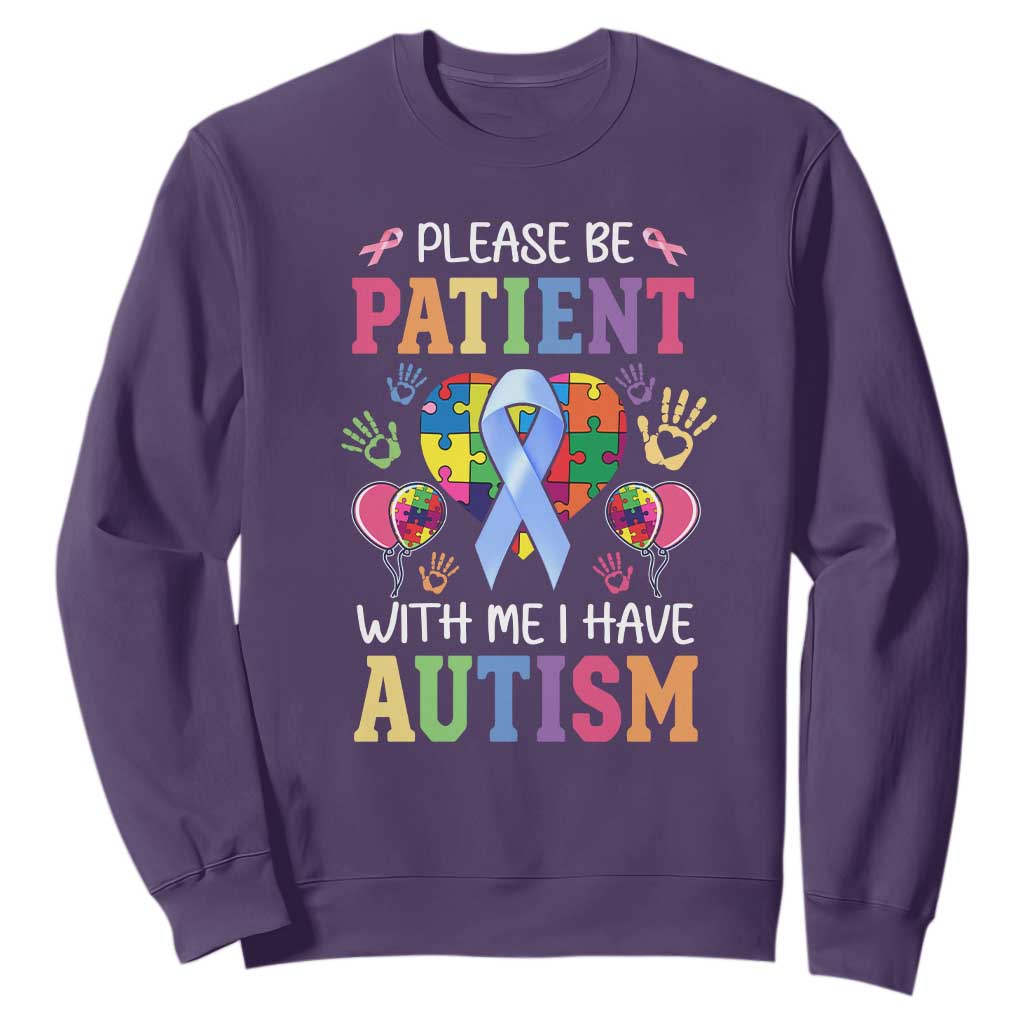 Please Be Patient With Me I Have Autism Sweatshirt Prostate TS01 Purple Print Your Wear