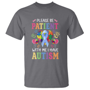 Please Be Patient With Me I Have Autism T Shirt Prostate TS01 Charcoal Print Your Wear