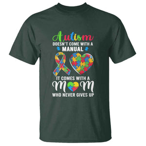 Autism Mom T Shirt It Doesn't Come With A Manual It Comes With A Mother Who Never Gives Up Puzzle Heart TS01 Dark Forest Green Printyourwear