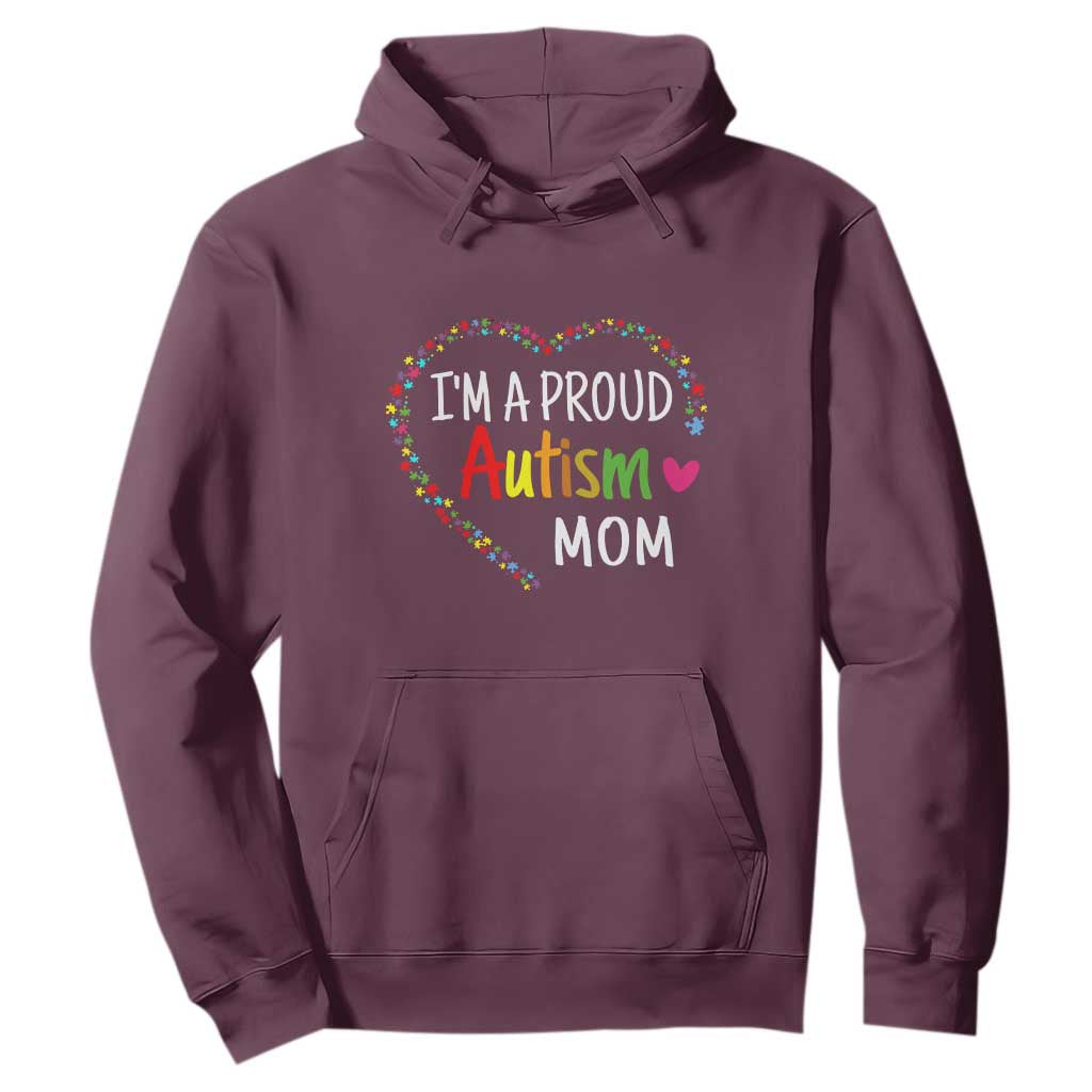 I'm A Proud Autism Mom Hoodie Accept Understand Love Support Autistic Warriors TS01 Maroon Printyourwear
