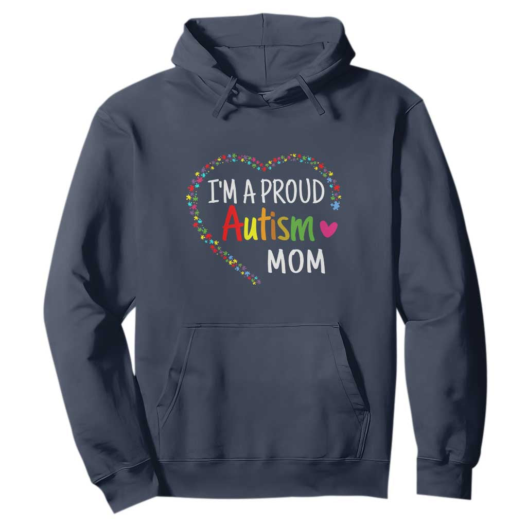 I'm A Proud Autism Mom Hoodie Accept Understand Love Support Autistic Warriors TS01 Navy Printyourwear