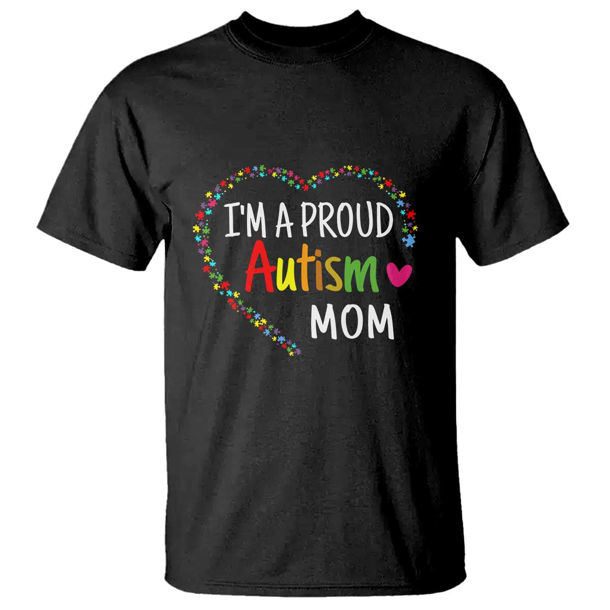 I'm A Proud Autism Mom T Shirt Accept Understand Love Support Autistic Warriors TS01 Black Printyourwear