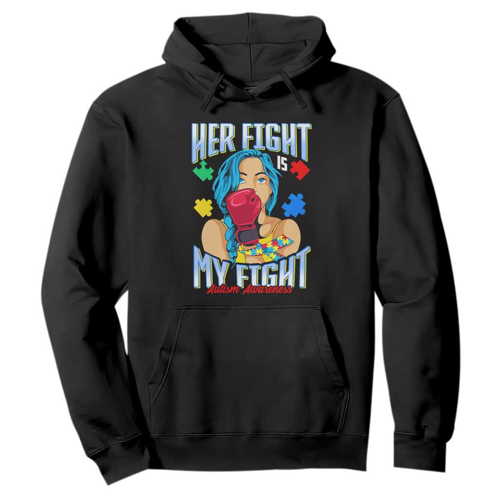 Autism Support Hoodie Her Fight is My Fight Autistic Warriors TS01 Black Printyourwear