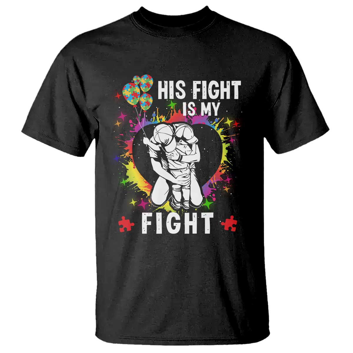 Autism Dad T Shirt His Fight is My Fight Father And Son Fighters TS01 Black Printyourwear