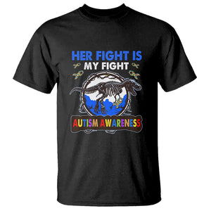 Dinosaur Skeleton Autism T Shirt Her Fight is My Fight Love Support Fighters TS01 Black Printyourwear