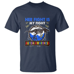 Dinosaur Skeleton Autism T Shirt Her Fight is My Fight Love Support Fighters TS01 Navy Printyourwear