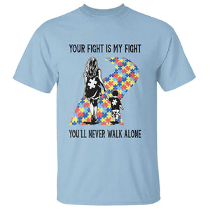 Autism Mom T Shirt Your Fight Is My Fight Never Walk Alone Mother And Son TS01 Light Blue Printyourwear