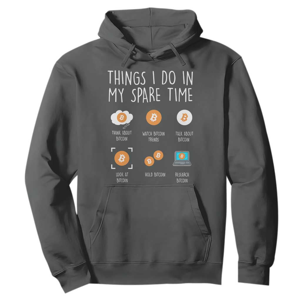 Funny Crypto Investing Hoodie Things I Do Spare Time Bitcoin BTC Crypto Cryptocurrency TS02 Dark Heather Print Your Wear