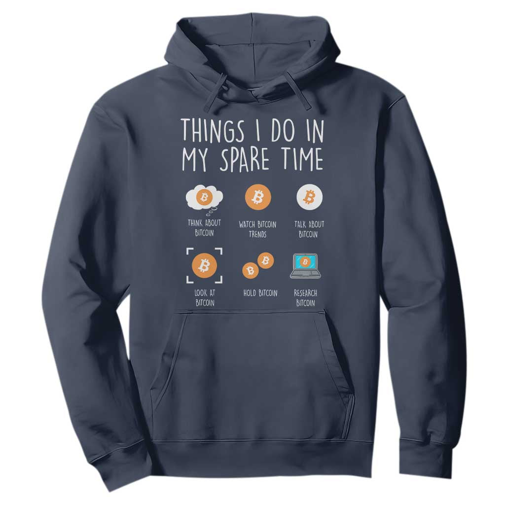 Funny Crypto Investing Hoodie Things I Do Spare Time Bitcoin BTC Crypto Cryptocurrency TS02 Navy Print Your Wear