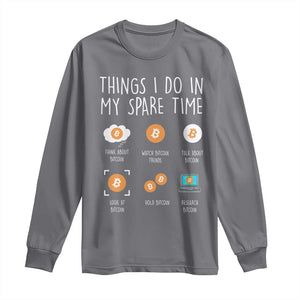 Funny Crypto Investing Long Sleeve Shirt Things I Do Spare Time Bitcoin BTC Crypto Cryptocurrency TS02 Charcoal Print Your Wear