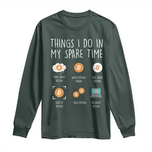 Funny Crypto Investing Long Sleeve Shirt Things I Do Spare Time Bitcoin BTC Crypto Cryptocurrency TS02 Dark Forest Green Print Your Wear