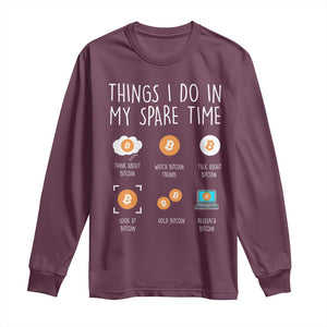 Funny Crypto Investing Long Sleeve Shirt Things I Do Spare Time Bitcoin BTC Crypto Cryptocurrency TS02 Maroon Print Your Wear