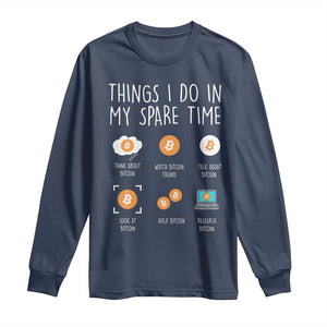 Funny Crypto Investing Long Sleeve Shirt Things I Do Spare Time Bitcoin BTC Crypto Cryptocurrency TS02 Navy Print Your Wear