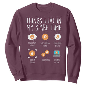 Funny Crypto Investing Sweatshirt Things I Do Spare Time Bitcoin BTC Crypto Cryptocurrency TS02 Maroon Print Your Wear
