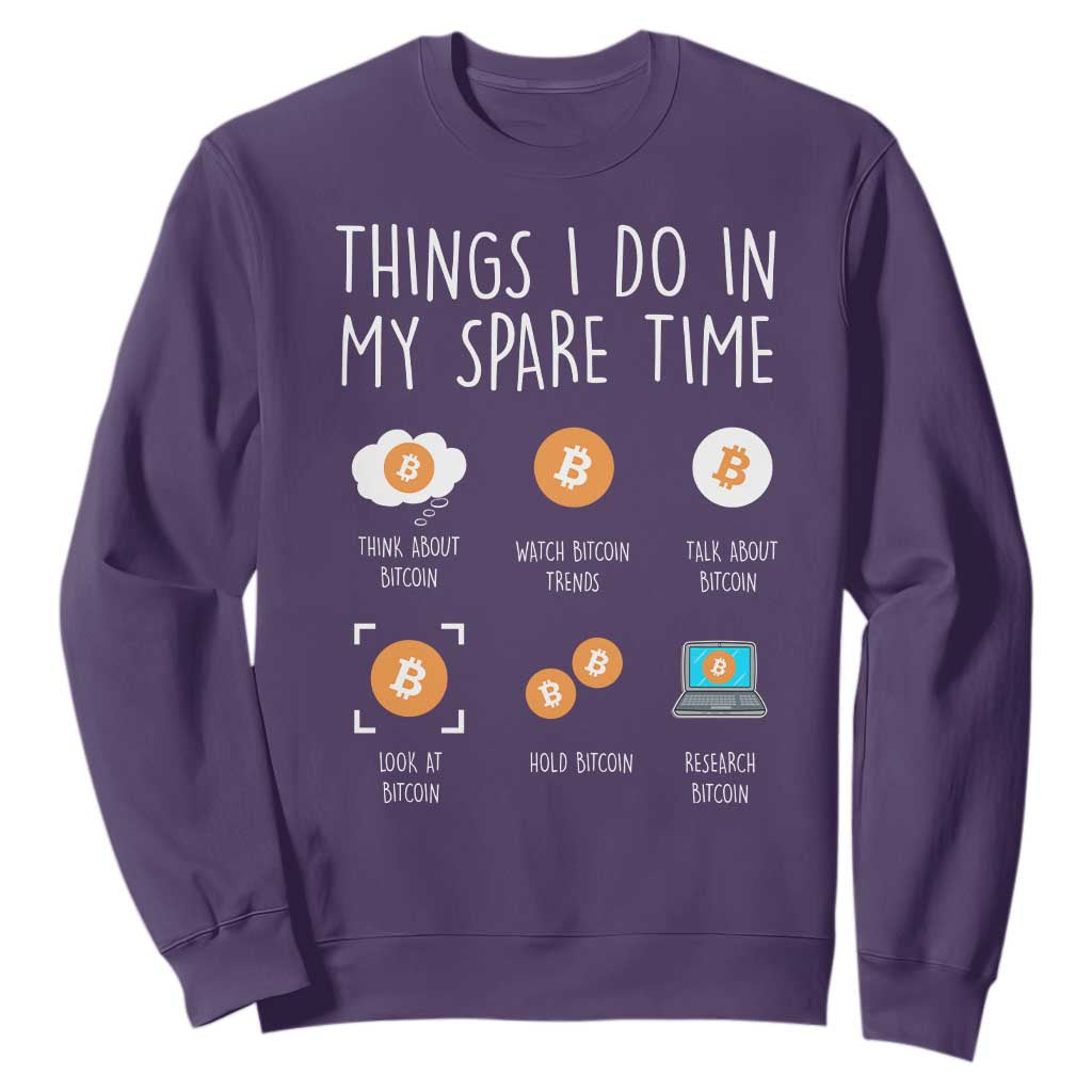 Funny Crypto Investing Sweatshirt Things I Do Spare Time Bitcoin BTC Crypto Cryptocurrency TS02 Purple Print Your Wear