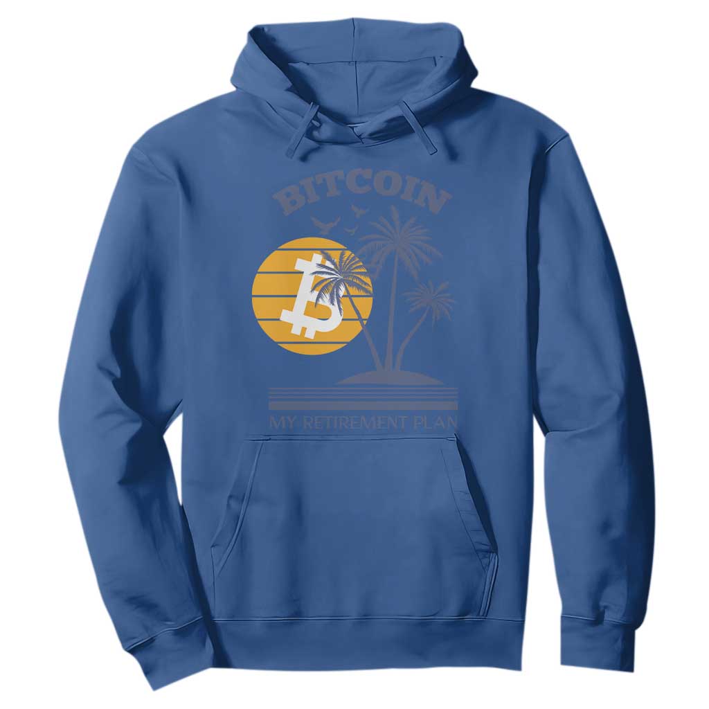 Funny Crypto Investing Hoodie Bitcoin My Retirement Plan TS02 Royal Blue Print Your Wear
