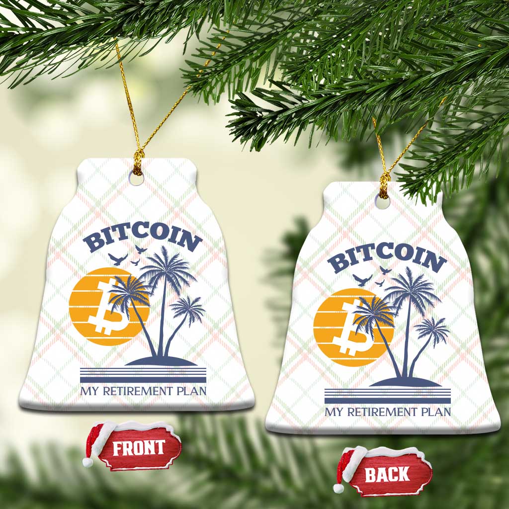 Funny Crypto Investing Ceramic Ornament Bitcoin My Retirement Plan TS02 Print Your Wear