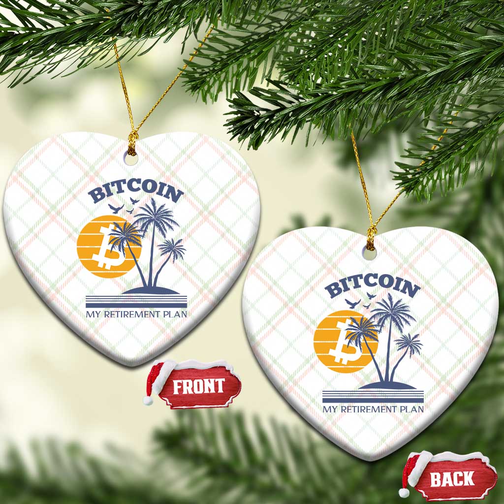 Funny Crypto Investing Ceramic Ornament Bitcoin My Retirement Plan TS02 Print Your Wear