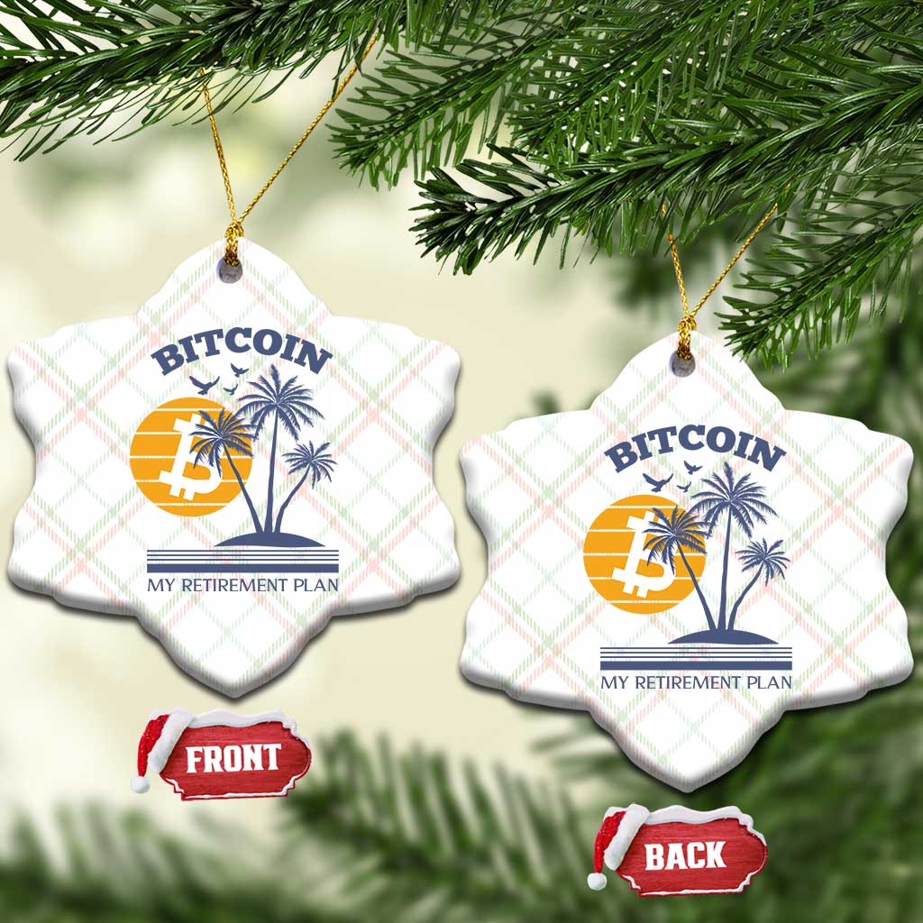 Funny Crypto Investing Ceramic Ornament Bitcoin My Retirement Plan TS02 Print Your Wear