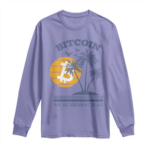 Funny Crypto Investing Long Sleeve Shirt Bitcoin My Retirement Plan TS02 Violet Print Your Wear