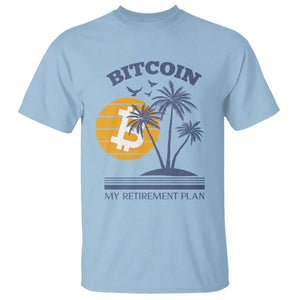 Funny Crypto Investing T Shirt Bitcoin My Retirement Plan TS02 Light Blue Print Your Wear