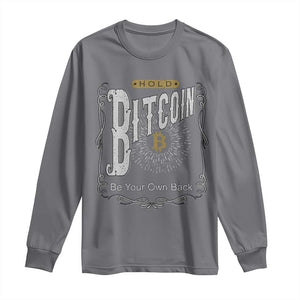 Funny Crypto Investing Long Sleeve Shirt Vintage Bitcoin HODL Be Your Own Bank Cryptocurrency TS02 Charcoal Print Your Wear