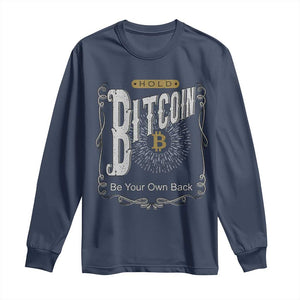 Funny Crypto Investing Long Sleeve Shirt Vintage Bitcoin HODL Be Your Own Bank Cryptocurrency TS02 Navy Print Your Wear