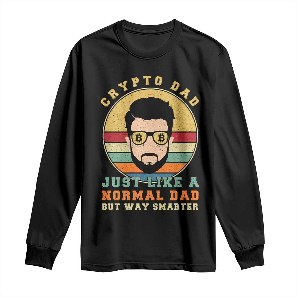 Funny Crypto Dad Long Sleeve Shirt Just Like A Normal Dad But Way Cooler Cryptocurrency Retro TS02 Black Print Your Wear