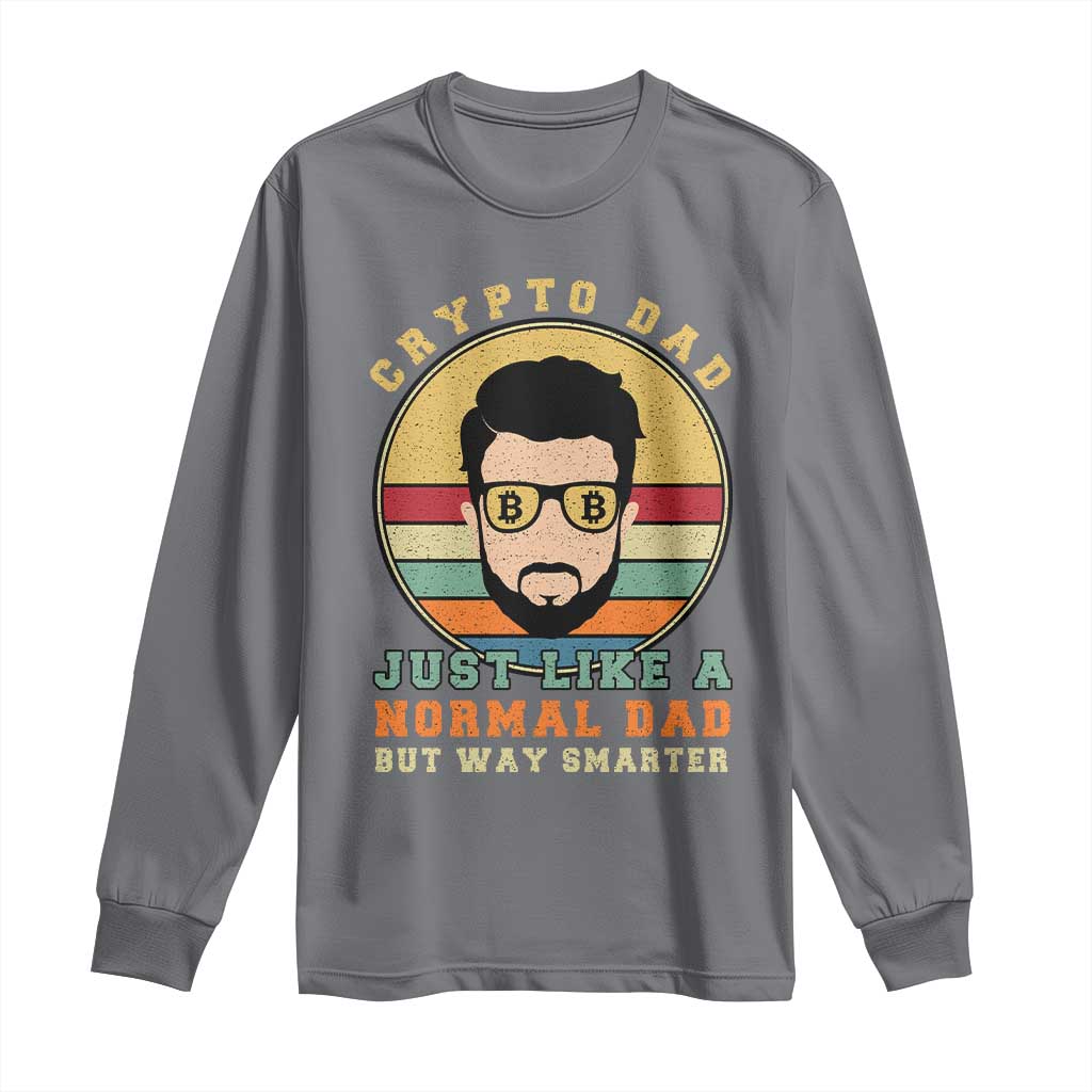 Funny Crypto Dad Long Sleeve Shirt Just Like A Normal Dad But Way Cooler Cryptocurrency Retro TS02 Charcoal Print Your Wear