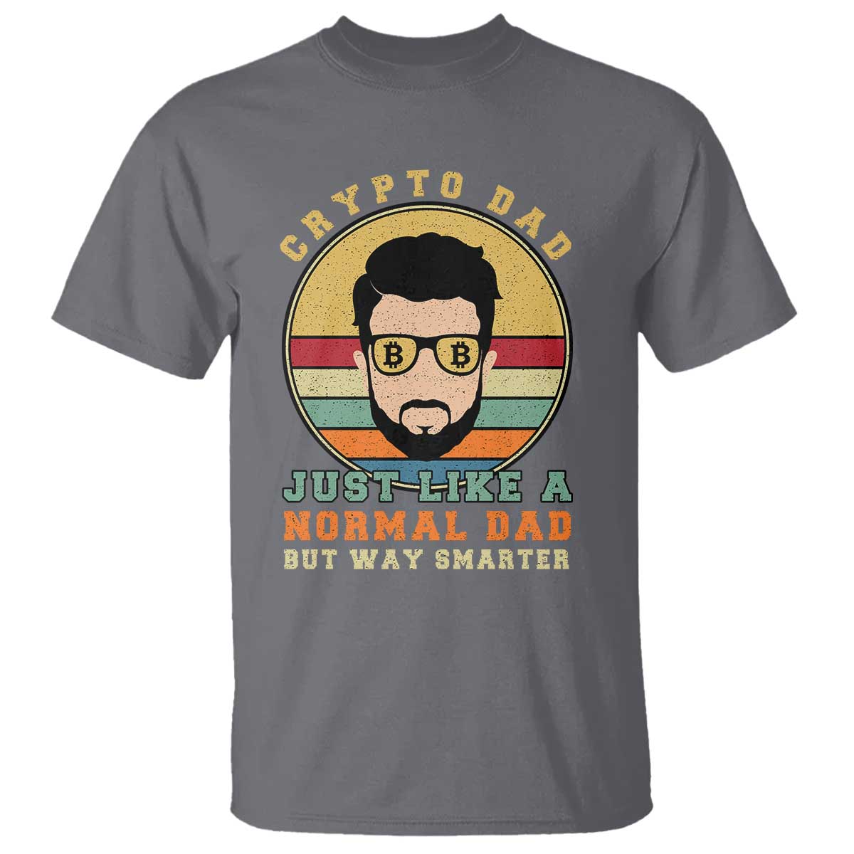 Funny Crypto Dad T Shirt Just Like A Normal Dad But Way Cooler Cryptocurrency Retro TS02 Charcoal Print Your Wear