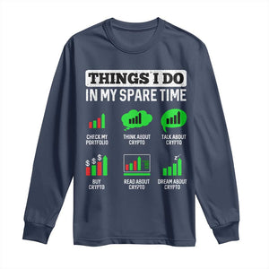 Funny Crypto Investing Long Sleeve Shirt Things I Do In My Spare Time Trading TS02 Navy Print Your Wear