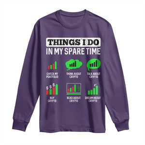 Funny Crypto Investing Long Sleeve Shirt Things I Do In My Spare Time Trading TS02 Purple Print Your Wear