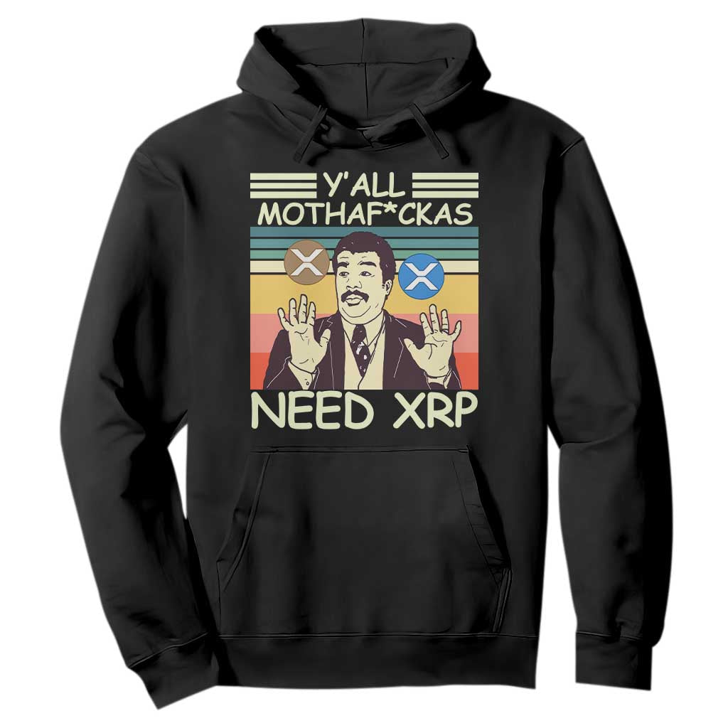 Funny Crypto Meme Hoodie Y'all Motha Fuckas Need XRP Cryptocurrency TS02 Black Print Your Wear