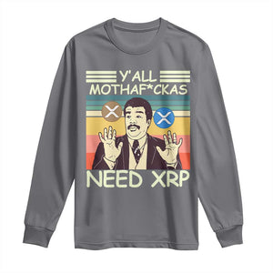 Funny Crypto Meme Long Sleeve Shirt Y'all Motha Fuckas Need XRP Cryptocurrency TS02 Charcoal Print Your Wear