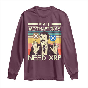 Funny Crypto Meme Long Sleeve Shirt Y'all Motha Fuckas Need XRP Cryptocurrency TS02 Maroon Print Your Wear