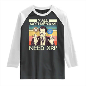 Funny Crypto Meme Raglan Shirt Y'all Motha Fuckas Need XRP Cryptocurrency TS02 Black White Print Your Wear